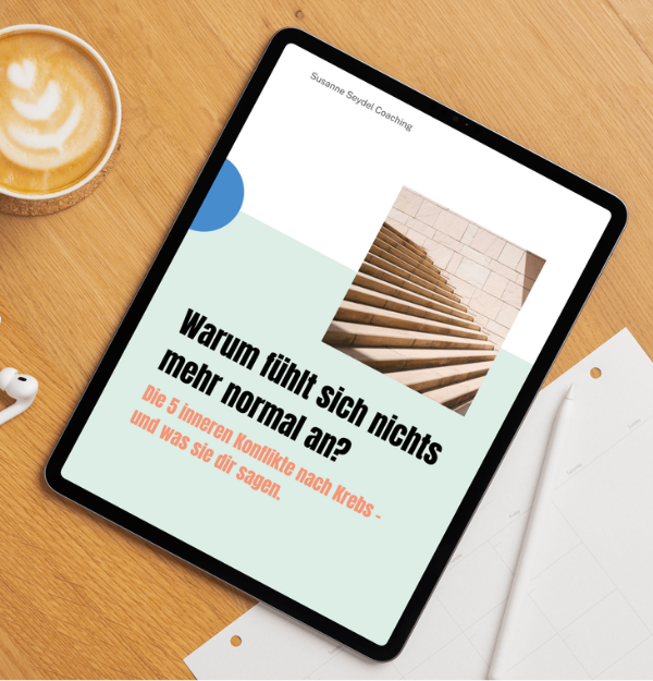 Kostenloser Ratgeber: Die 5 inneren Konflikte nach Krebs von Susanne Seydel